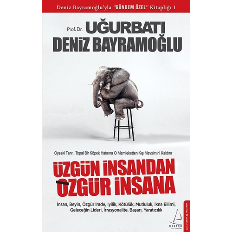Üzgün İnsandan Özgür İnsana Üzgün İnsandan Özgür İnsana