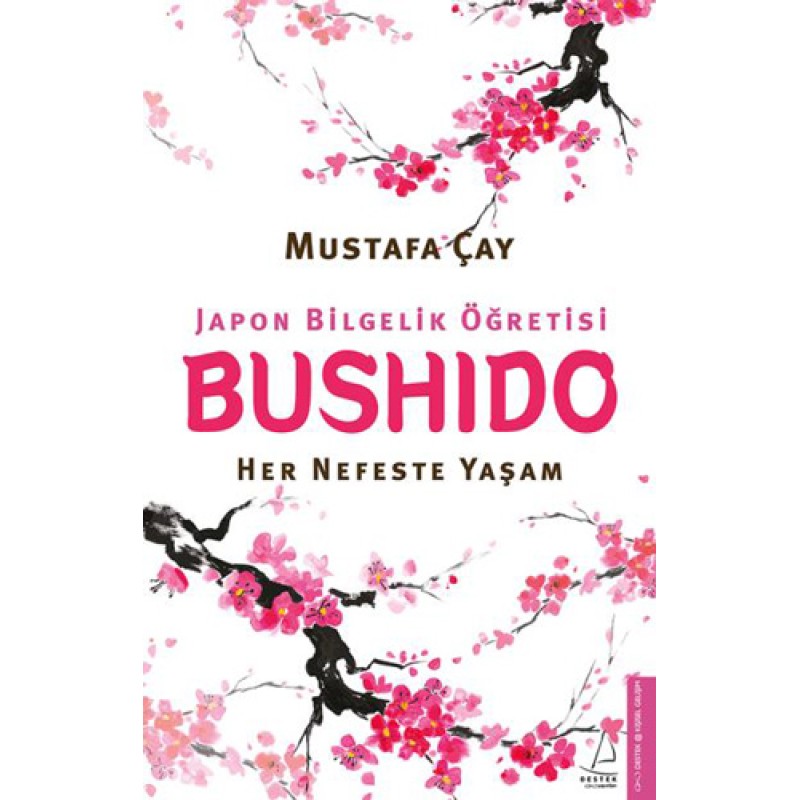 Bushido - Japon Bilgelik Öğretisi Bushido - Japon Bilgelik Öğretisi