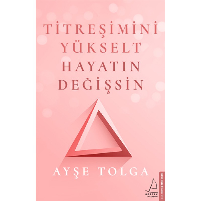 Titreşimini Yükselt Hayatın Değişsin Titreşimini Yükselt Hayatın Değişsin