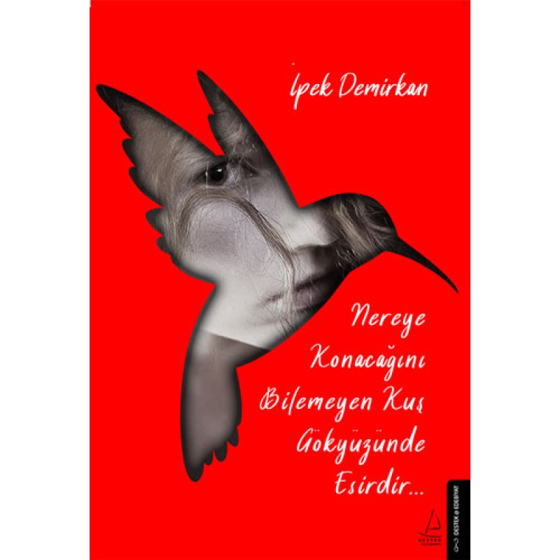 Nereye Konacağını Bilemeyen Kuş Gökyüzünde Esirdir Nereye Konacağını Bilemeyen Kuş Gökyüzünde Esirdir