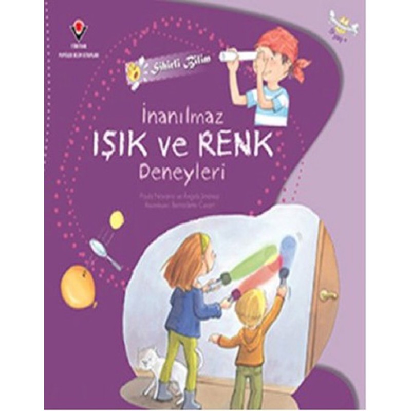 İnanılmaz Işık ve Renk Deneyleri İnanılmaz Işık ve Renk Deneyleri
