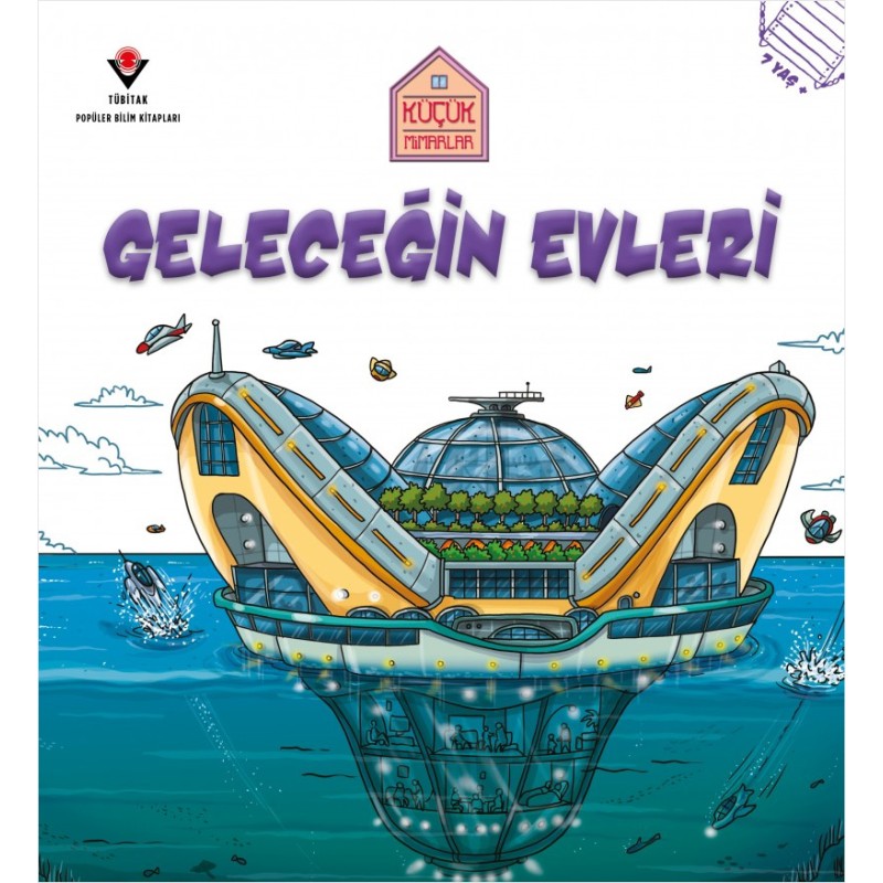 Küçük Mimarlar - Geleceğin Evleri