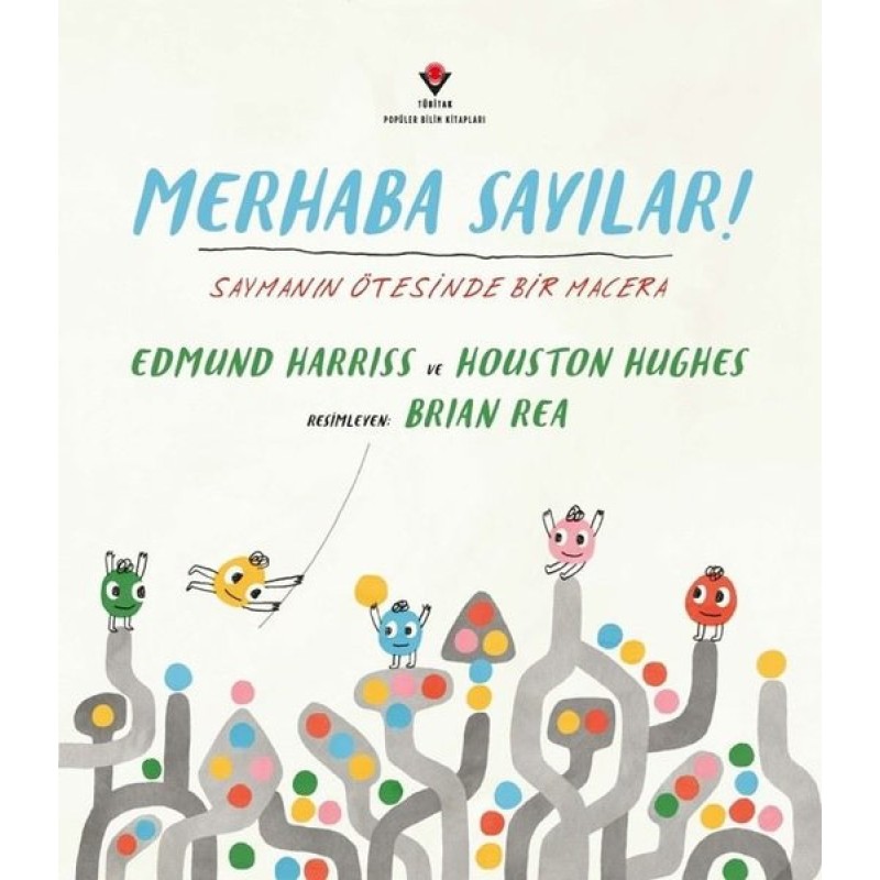 Merhaba Sayılar! Saymanın Ötesinde Bir Macera Merhaba Sayılar! Saymanın Ötesinde Bir Macera
