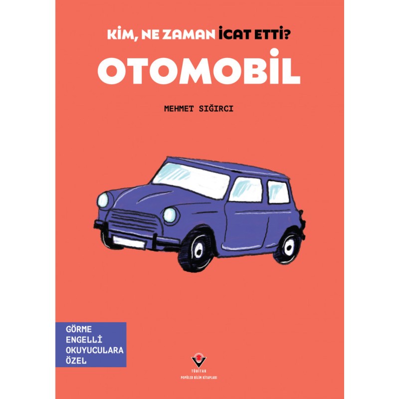 Kim, Ne Zaman İcat Etti ? Otomobil Kim, Ne Zaman İcat Etti ? Otomobil
