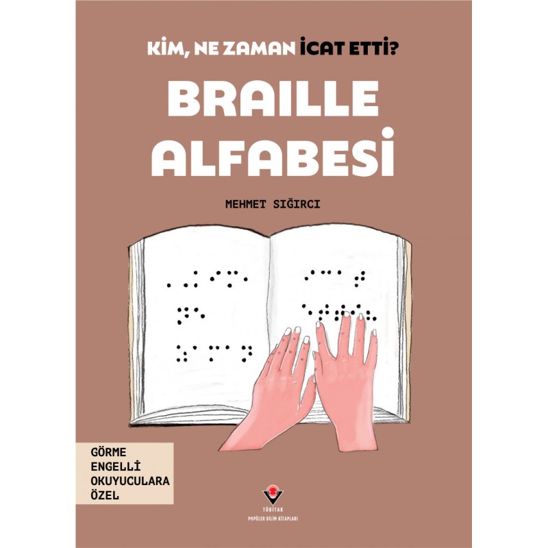 Kim, Ne Zaman İcat Etti ? Braille Alfabesi Kim, Ne Zaman İcat Etti ? Braille Alfabesi