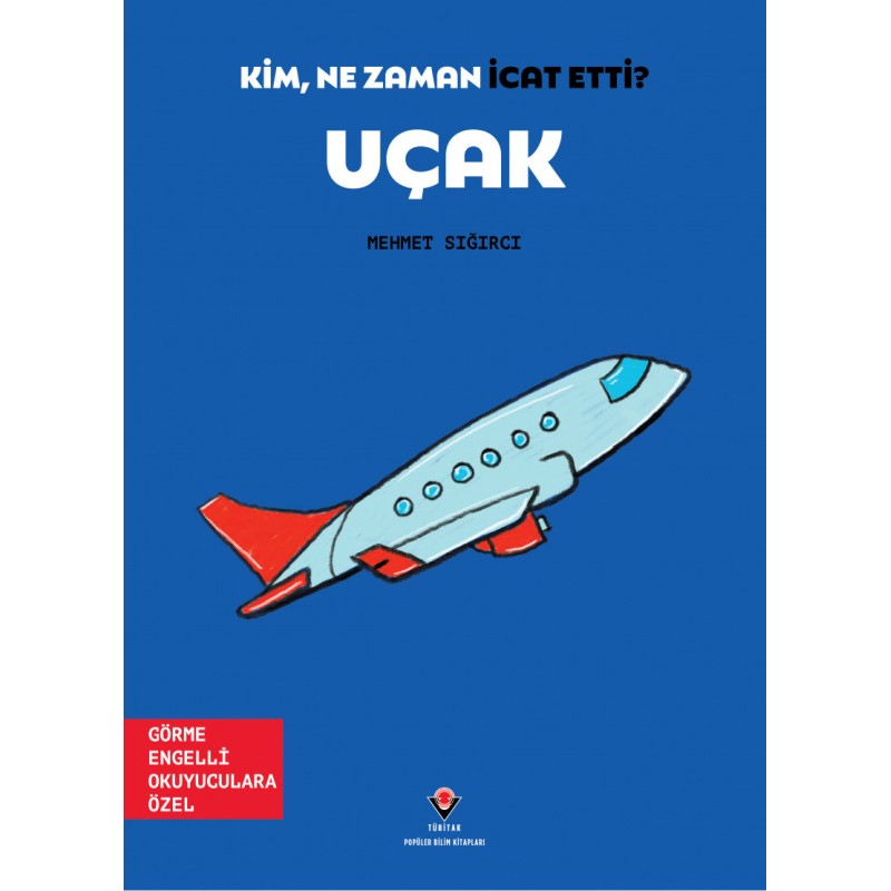 Kim, Ne Zaman İcat Etti ? Uçak Kim, Ne Zaman İcat Etti ? Uçak