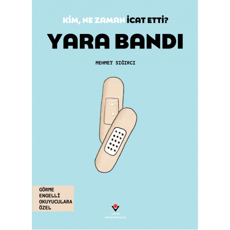 Kim, Ne Zaman İcat Etti ? Yara Bandı Kim, Ne Zaman İcat Etti ? Yara Bandı