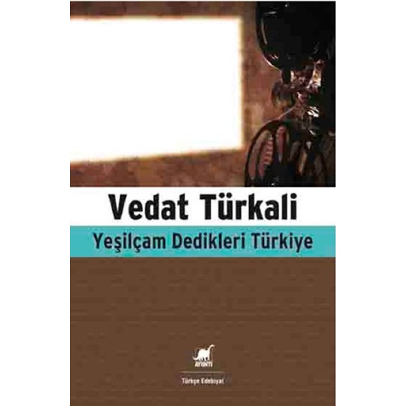 Yeşilçam Dedikleri Türkiye Yeşilçam Dedikleri Türkiye