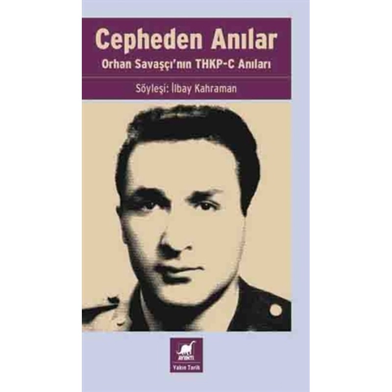 Cepheden Anılar- Orhan Savaşçı'nın THKP-C Anıları