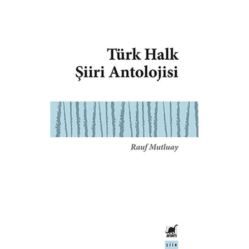Türk Halk Şiiri Antolojisi Türk Halk Şiiri Antolojisi