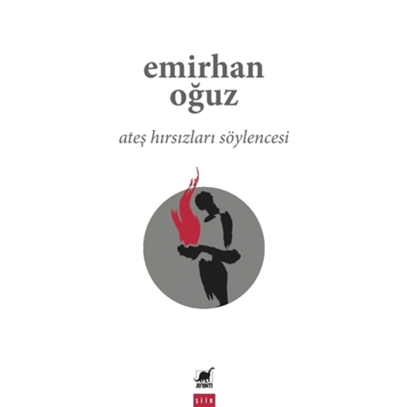 Ateş Hırsızları Söylencesi Ateş Hırsızları Söylencesi