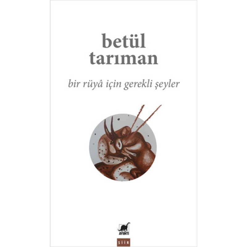 Bir Rüyâ İçin Gerekli Şeyler