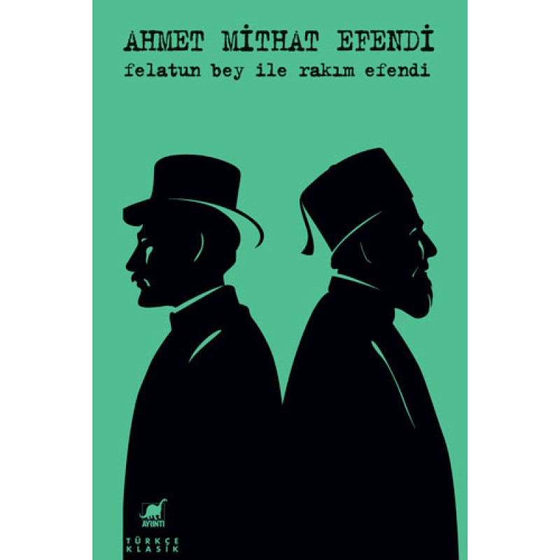 Felatun Bey İle Rakım Efendi Felatun Bey İle Rakım Efendi