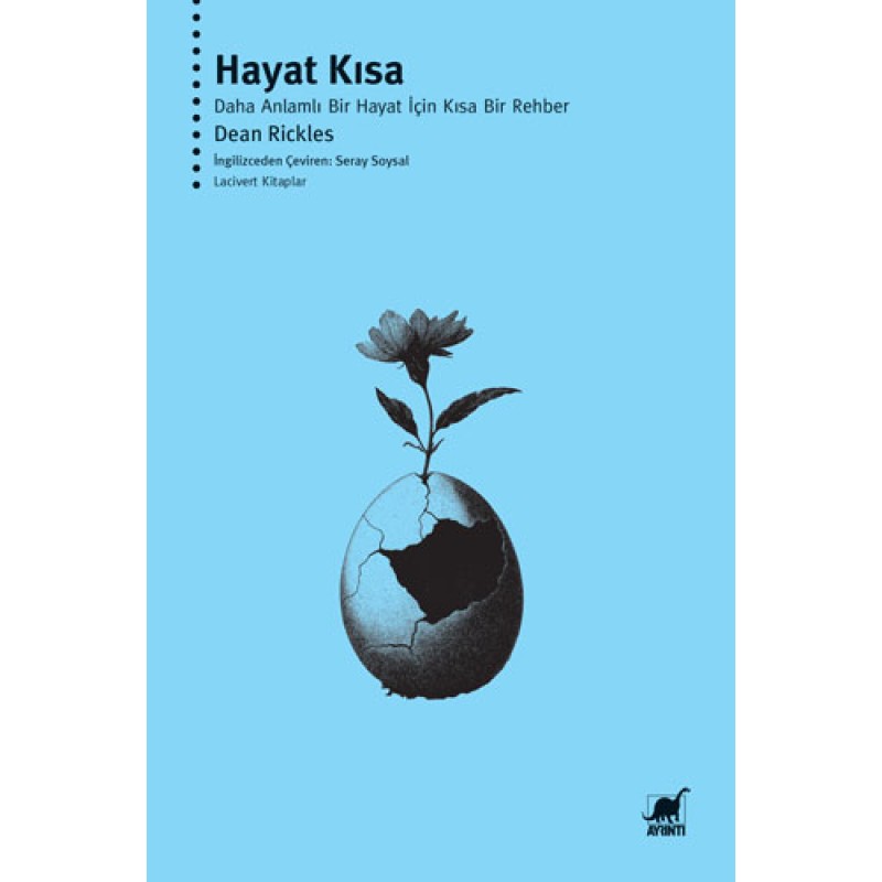Hayat Kısa - Daha Anlamlı Bir Hayat İçin Kısa Bir Rehber Hayat Kısa - Daha Anlamlı Bir Hayat İçin Kısa Bir Rehber