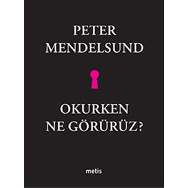 Okurken Ne Görürüz