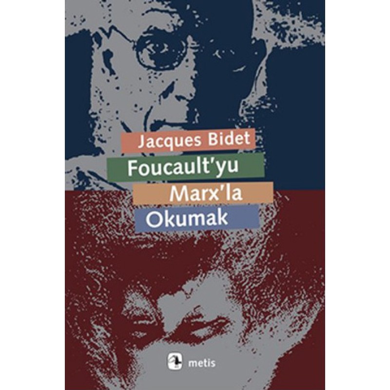 Foucault'yu Marx'la Okumak Foucault'yu Marx'la Okumak