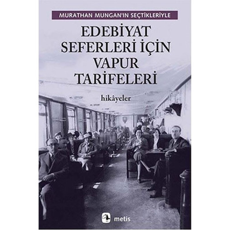 Edebiyat Seferleri İçin Vapur Tarifeleri Edebiyat Seferleri İçin Vapur Tarifeleri