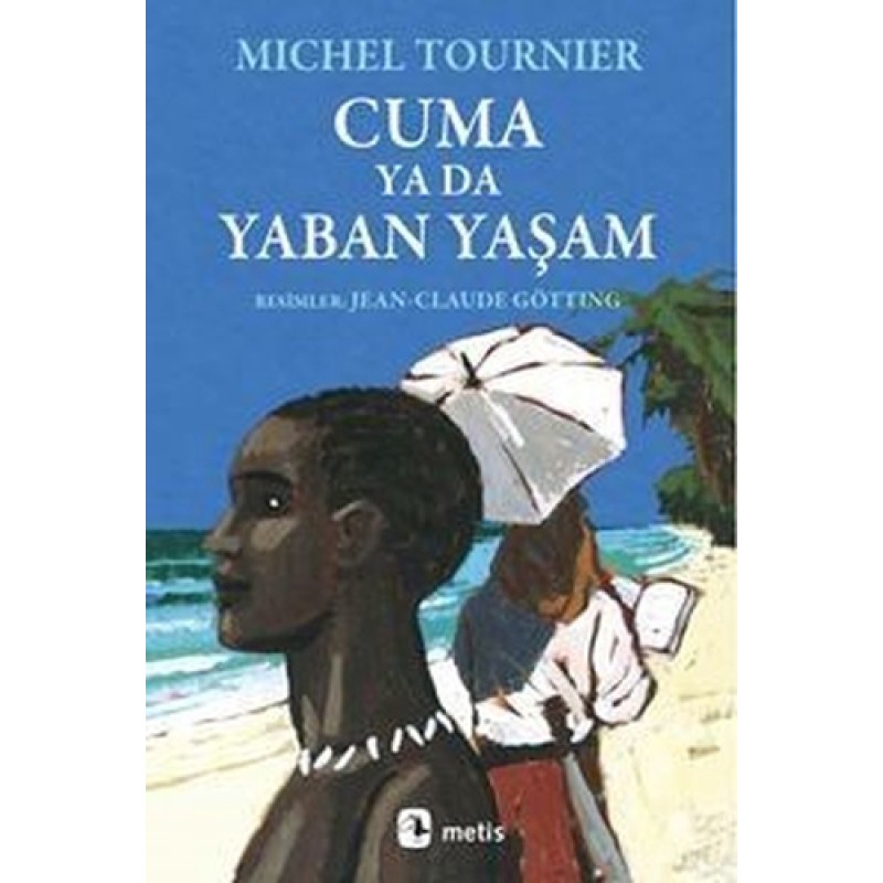 Cuma ya da Yaban Yaşam Cuma ya da Yaban Yaşam