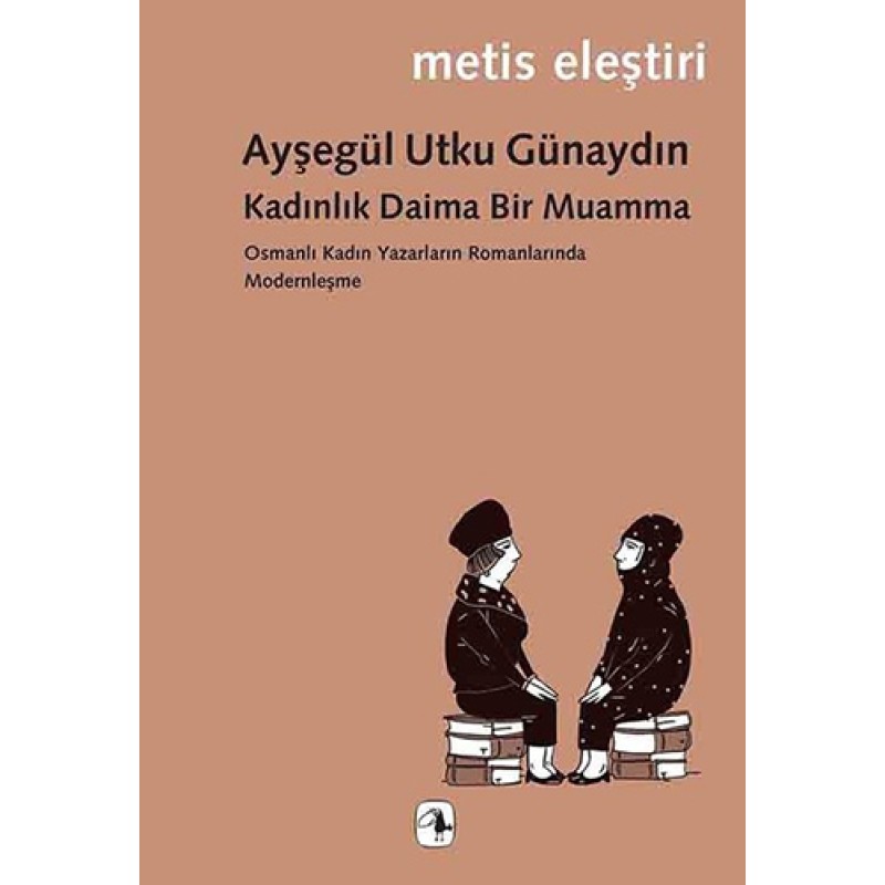 Kadınlık Daima Bir Muamma