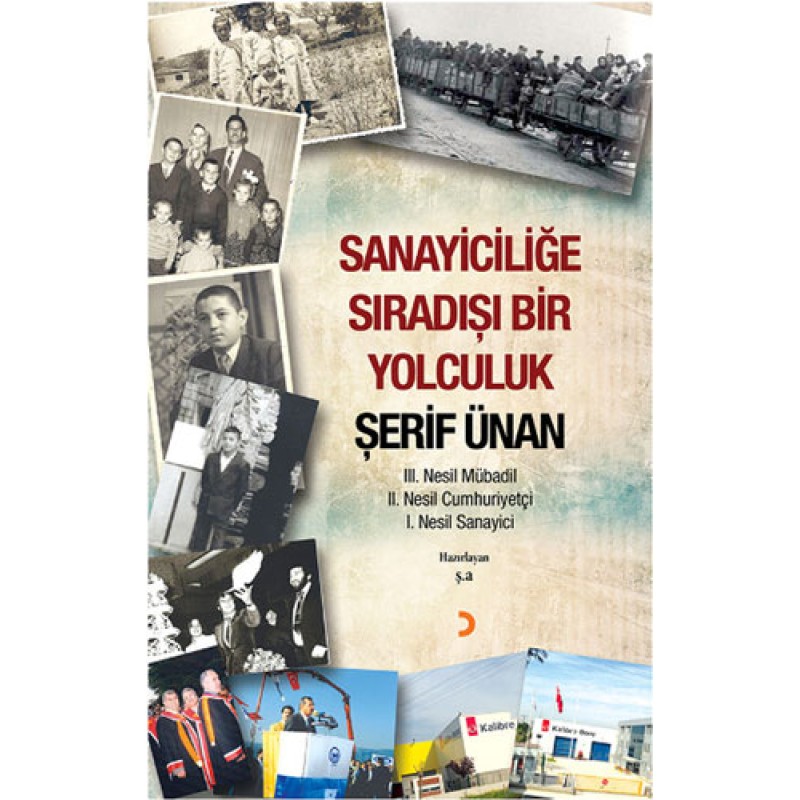 Sanayiciliğe Sıradışı Bir Yolculuk Sanayiciliğe Sıradışı Bir Yolculuk