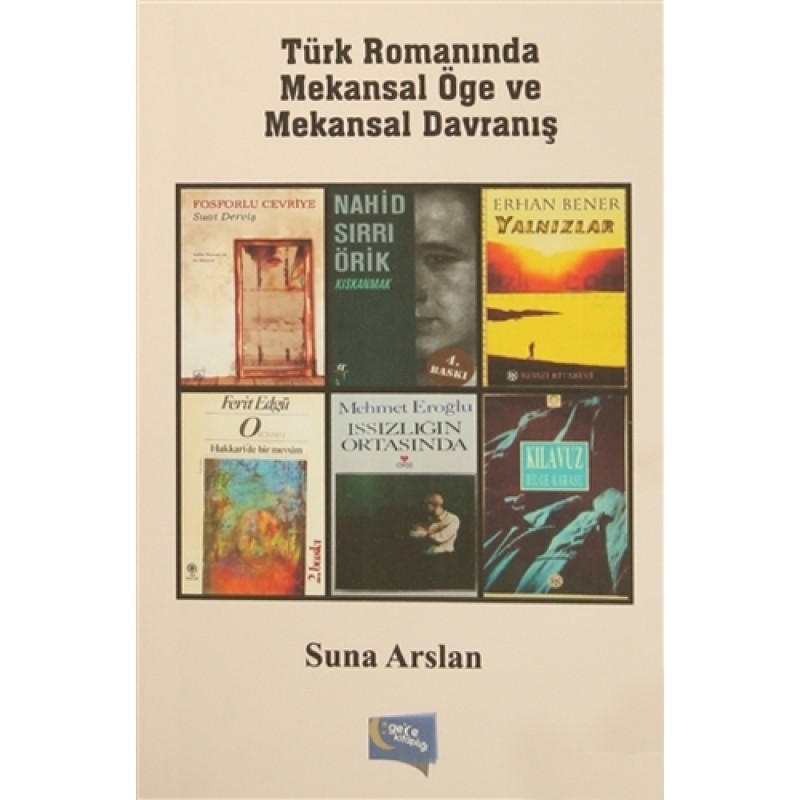 Türk Romanında Mekansal Öge ve Mekansal Davranış