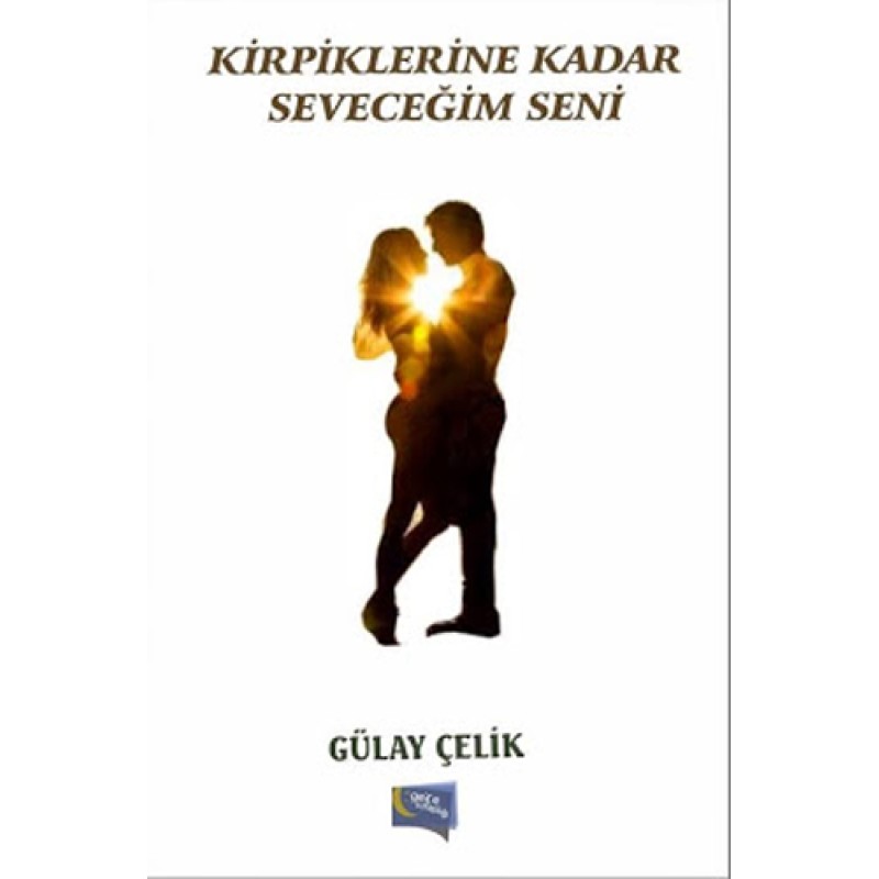 Kirpiklerine Kadar Seveceğim Seni Kirpiklerine Kadar Seveceğim Seni