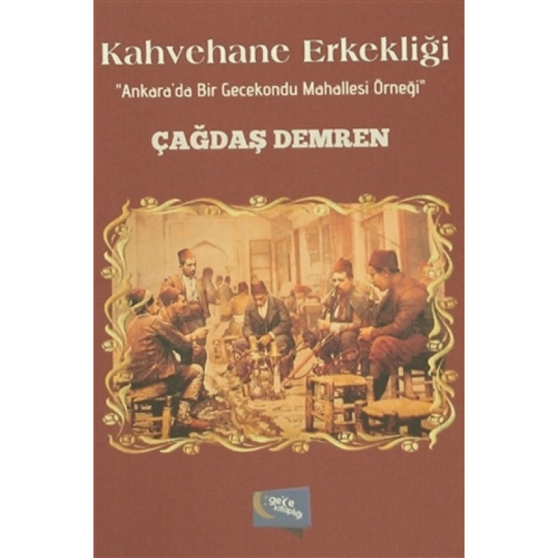Kahvehane Erkekliği Kahvehane Erkekliği