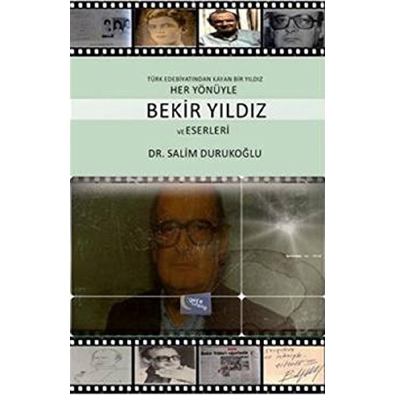 Her Yönüyle Bekir Yıldız ve Eserleri