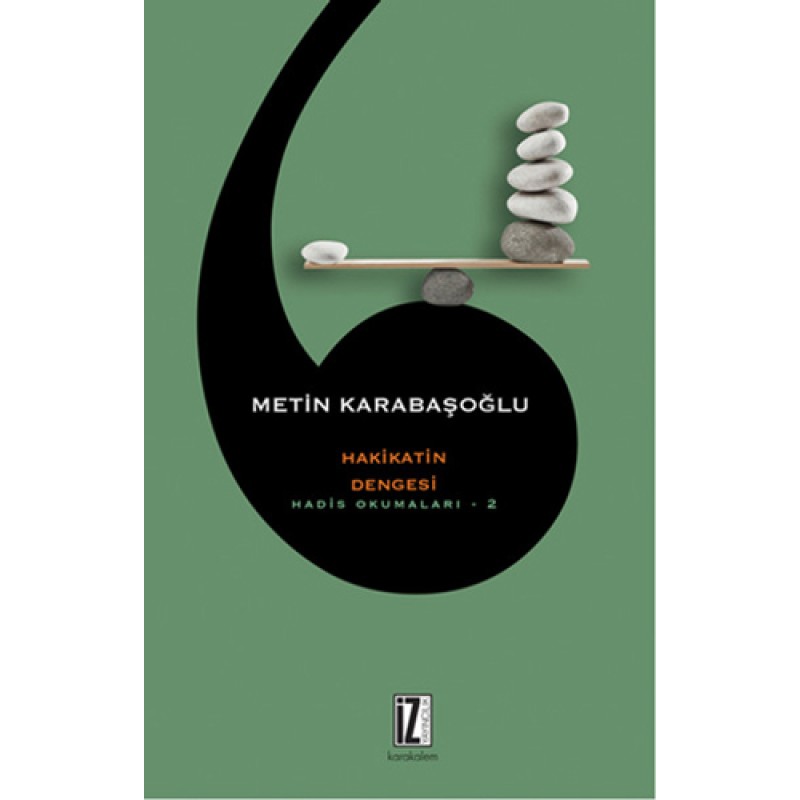 Hakikatin Dengesi - Hadis Okumaları 2 Hakikatin Dengesi - Hadis Okumaları 2