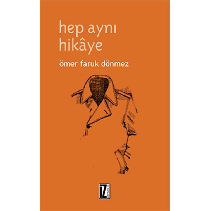 Hep Aynı Hikâye Hep Aynı Hikâye