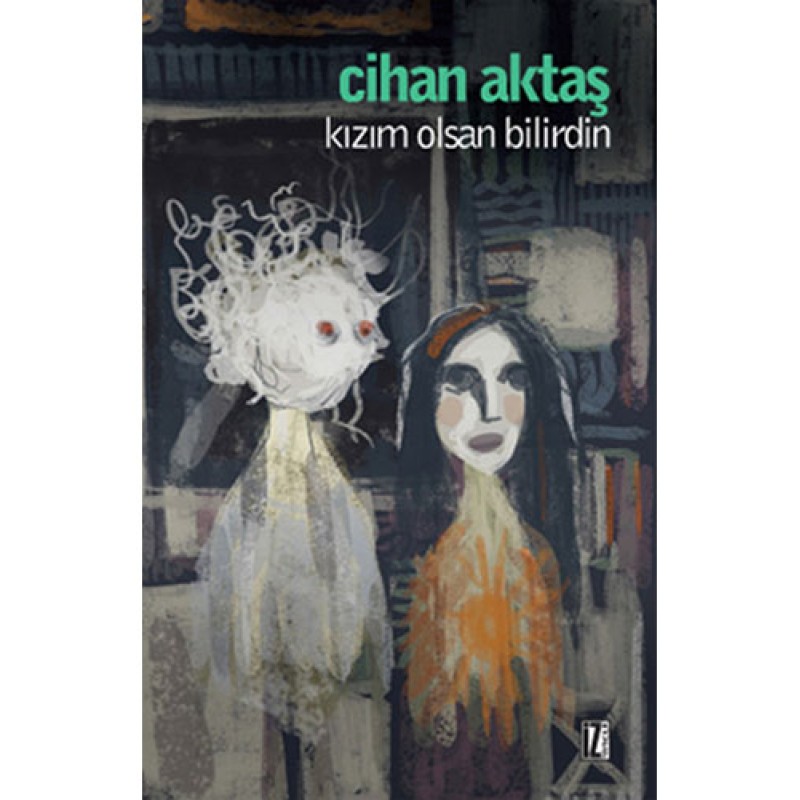 Kızım Olsan Bilirdin Kızım Olsan Bilirdin