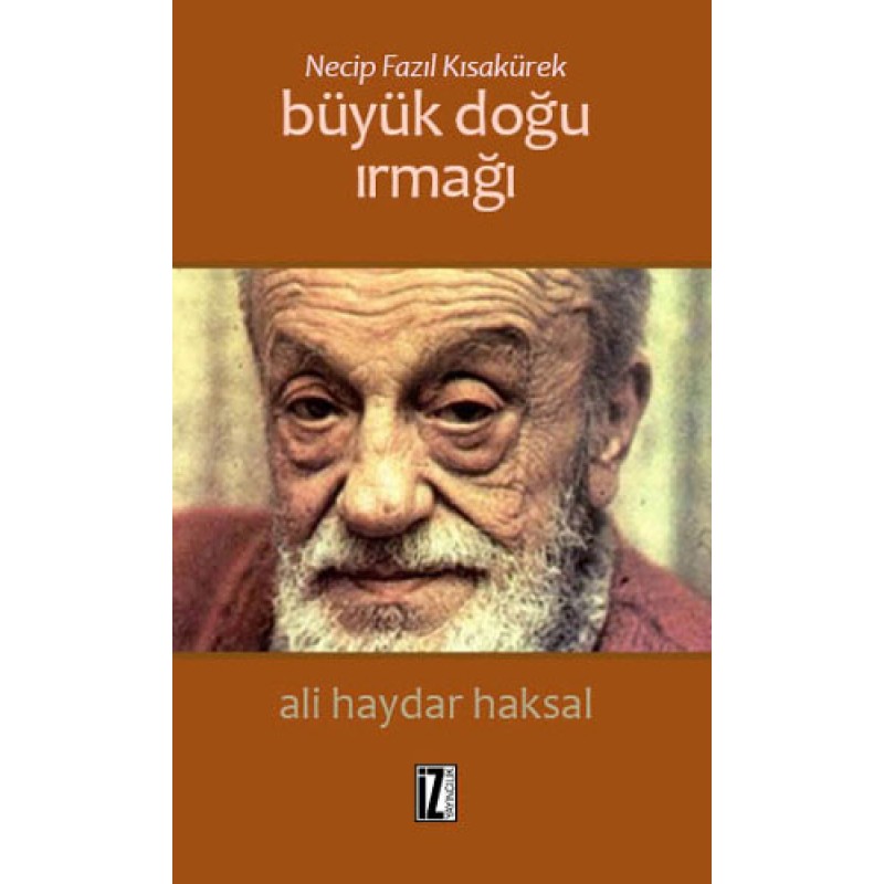 Necip Fazıl Kısakürek - Büyük Doğu Irmağı Necip Fazıl Kısakürek - Büyük Doğu Irmağı
