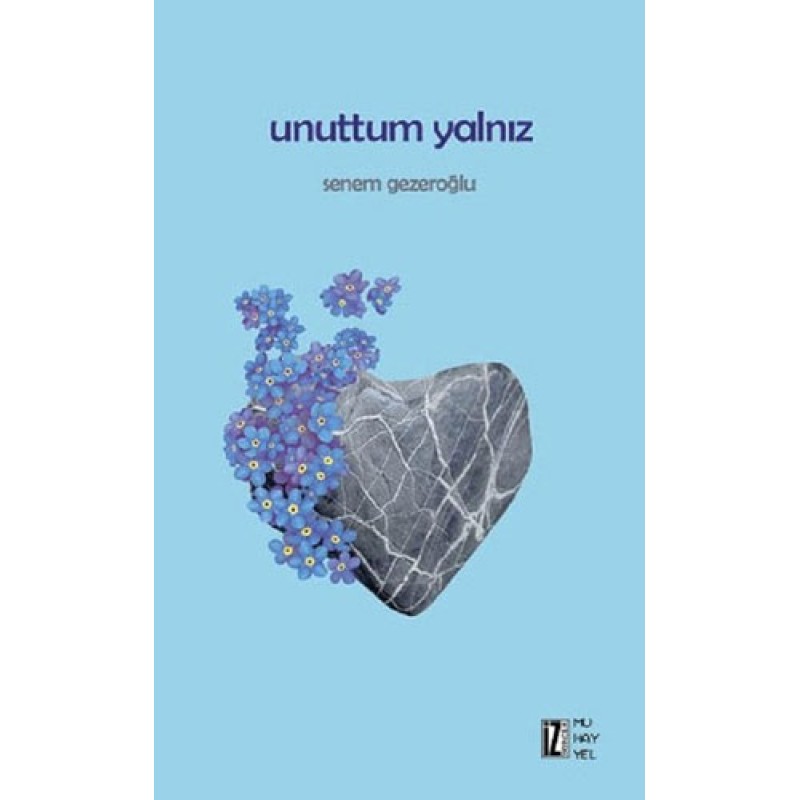Unuttum Yalnız Unuttum Yalnız