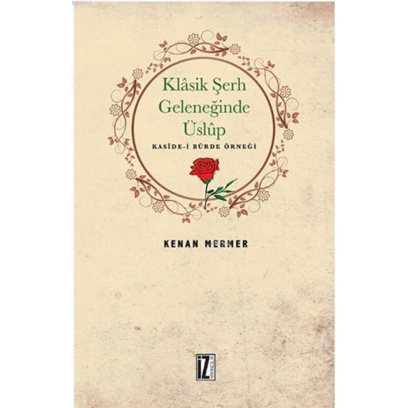 Klasik Şerh Geleneğinde Üslup Klasik Şerh Geleneğinde Üslup