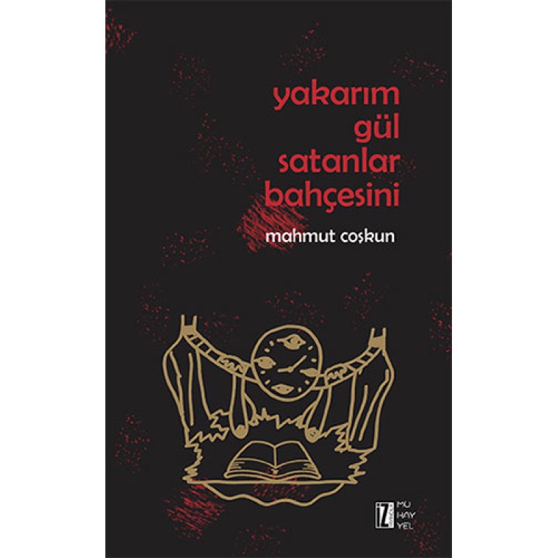 Yakarım Gül Satanlar Bahçesini Yakarım Gül Satanlar Bahçesini