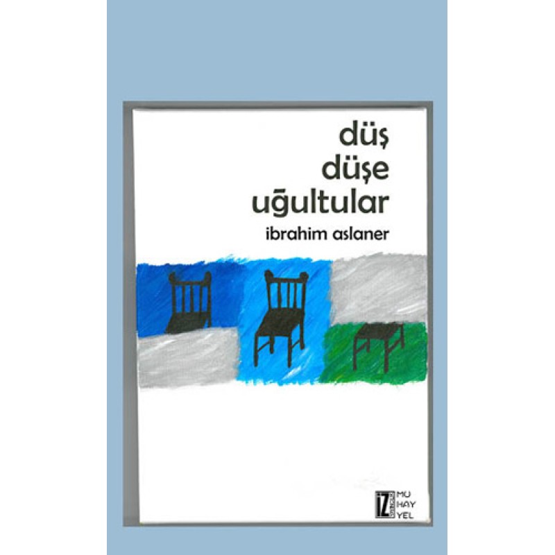 Düş Düşe Uğultular Düş Düşe Uğultular