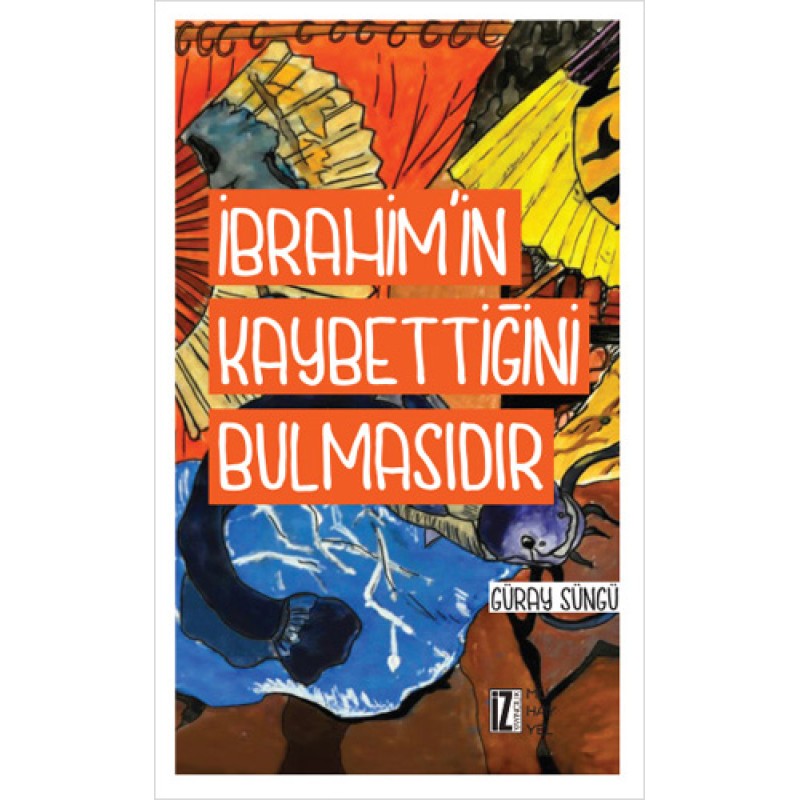 İbrahim'in Kaybettiğini Bulmasıdır İbrahim'in Kaybettiğini Bulmasıdır