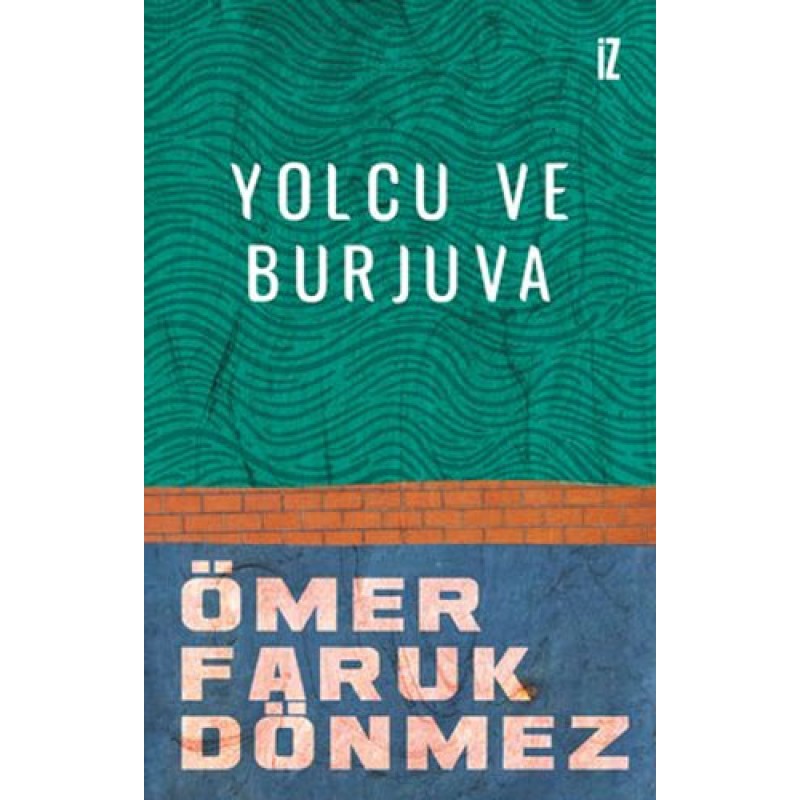 Yolcu ve Burjuva Yolcu ve Burjuva