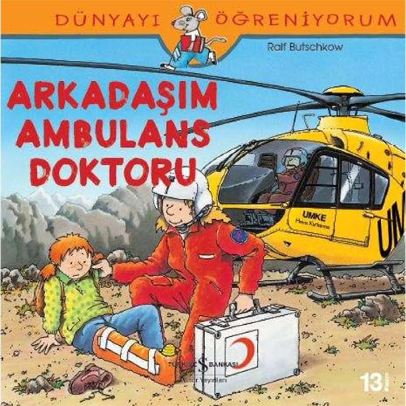 Dünyayı Öğreniyorum – Arkadaşım Ambulans Doktoru Dünyayı Öğreniyorum – Arkadaşım Ambulans Doktoru