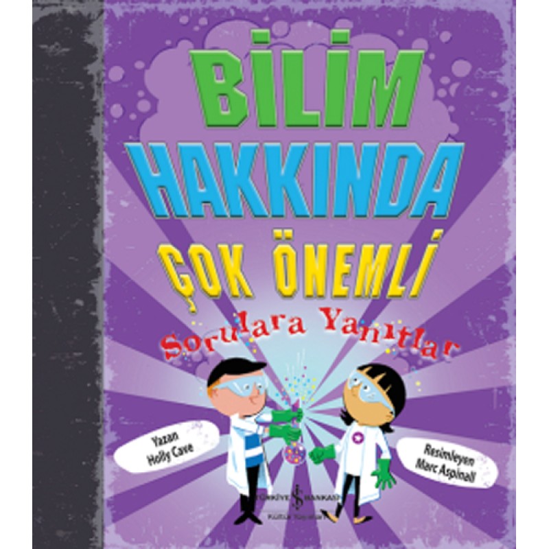 Bilim Hakkında Çok Önemli Sorulara Yanıtlar Bilim Hakkında Çok Önemli Sorulara Yanıtlar