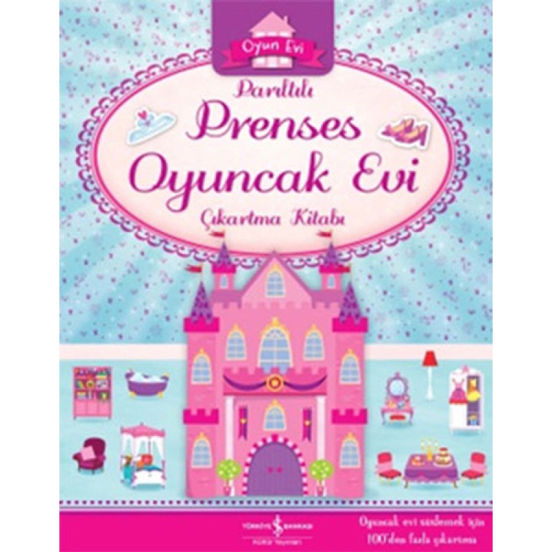 Parıltılı Prenses Oyuncak Evi Çıkartma Kitabı Parıltılı Prenses Oyuncak Evi Çıkartma Kitabı