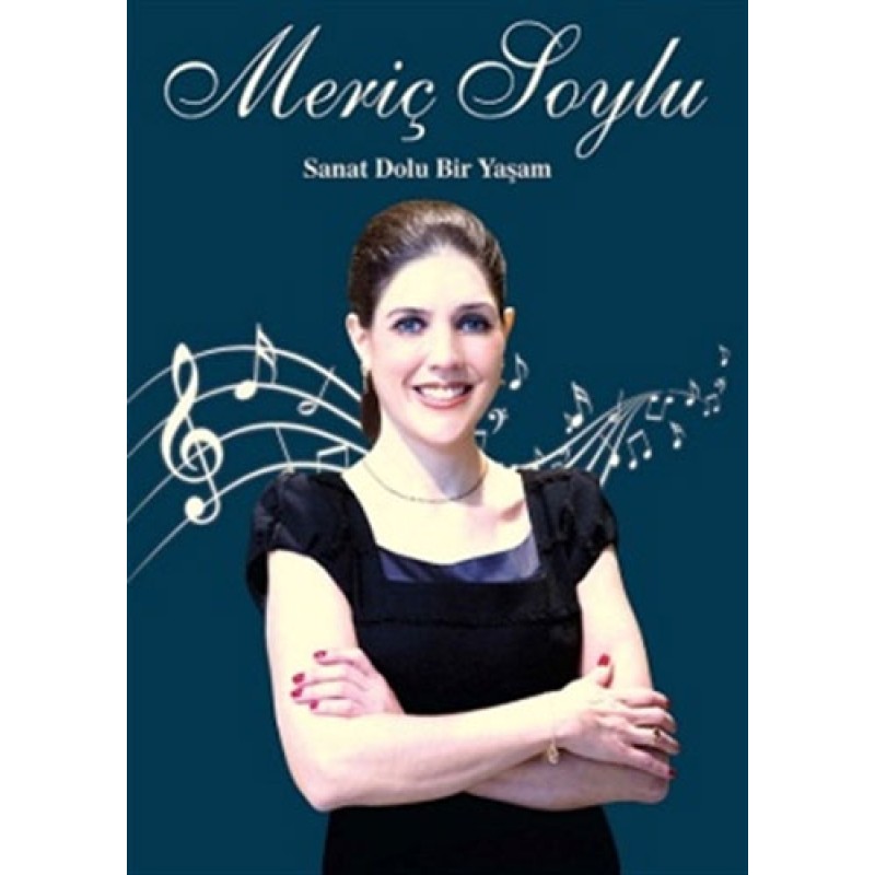 Meriç Soylu: Sanat Dolu Bir Yaşam Meriç Soylu: Sanat Dolu Bir Yaşam