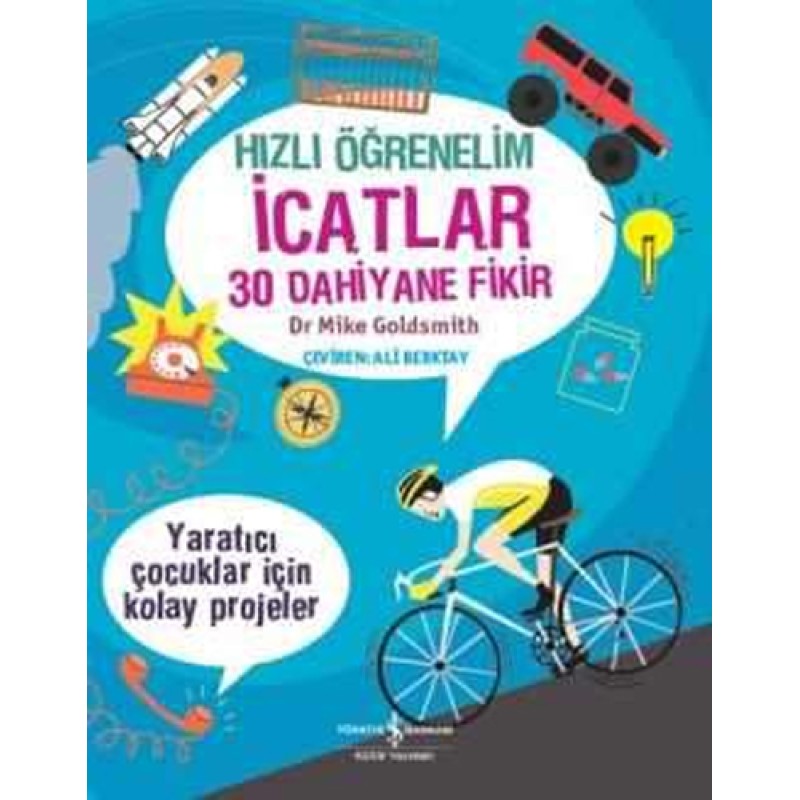 Hızlı Öğrenelim: İcatlar - 30 Dahiyane Fikir Hızlı Öğrenelim: İcatlar - 30 Dahiyane Fikir