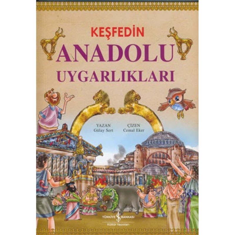Keşfedin - Anadolu Uygarlıkları Keşfedin - Anadolu Uygarlıkları