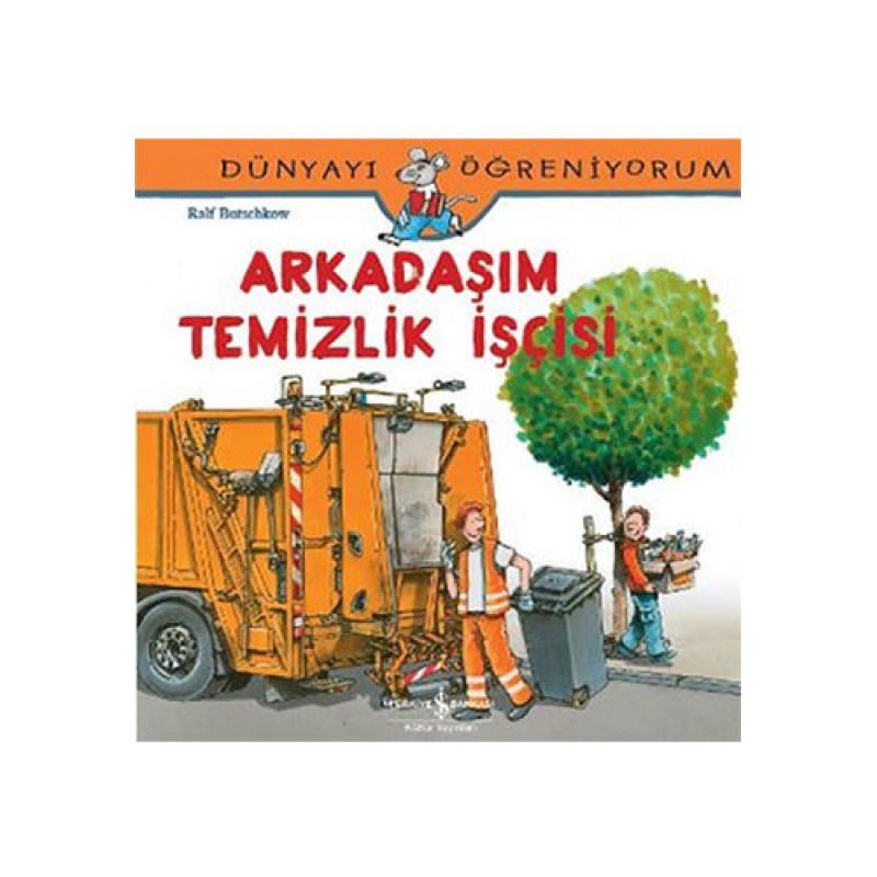 Dünyayı Öğreniyorum - Arkadaşım Temizlik İşçisi Dünyayı Öğreniyorum - Arkadaşım Temizlik İşçisi
