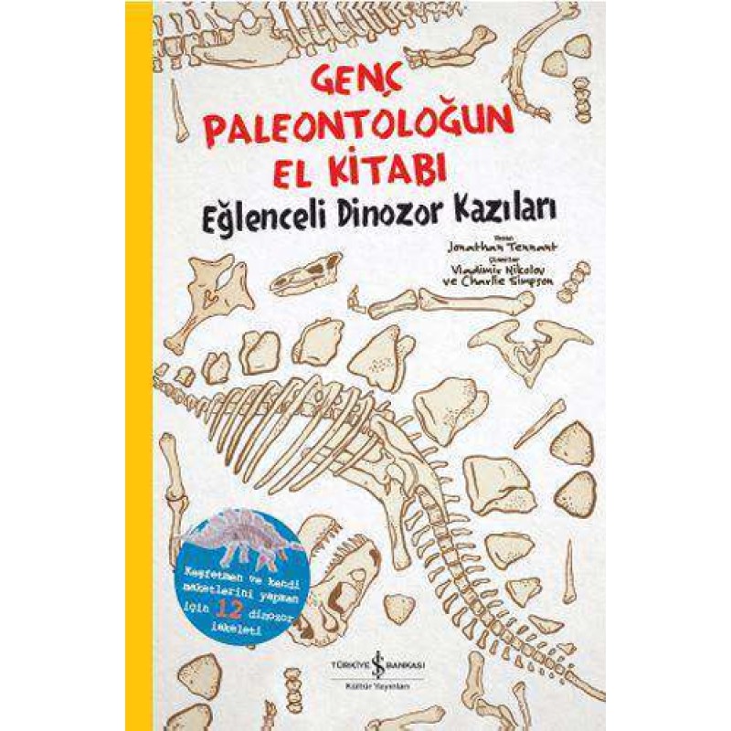 Genç Paleontoloğun El Kitabı - Eğlenceli Dinozor Kazıları