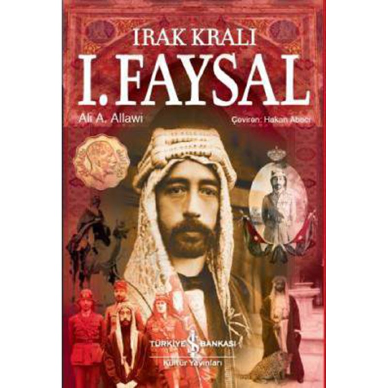 Irak Kralı I. Faysal (Ciltli) Irak Kralı I. Faysal (Ciltli)