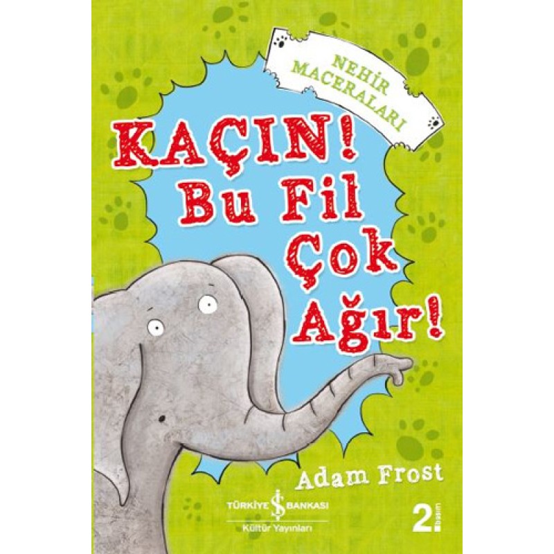 Kaçın! Bu Fil Çok Ağır! Kaçın! Bu Fil Çok Ağır!