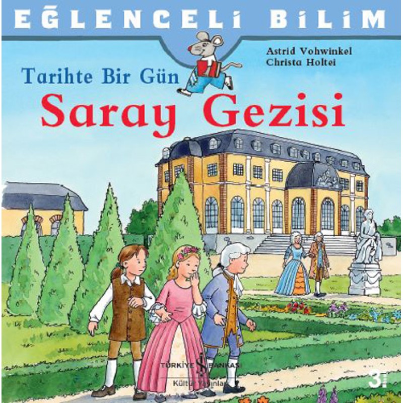 Eğlenceli Bilim – Tarihte Bir Gün Saray Gezisi Eğlenceli Bilim – Tarihte Bir Gün Saray Gezisi