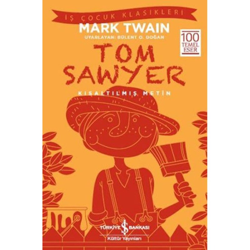 Tom Sawyer (Kısaltılmış Metin) Tom Sawyer (Kısaltılmış Metin)